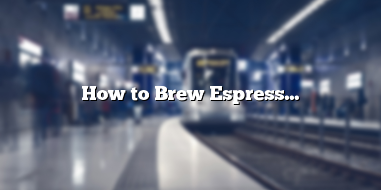 How to Brew Espresso Using a French Press