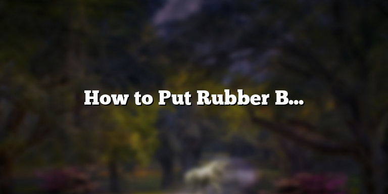 How to Put Rubber Bands on Braces: A Step-by-Step Guide