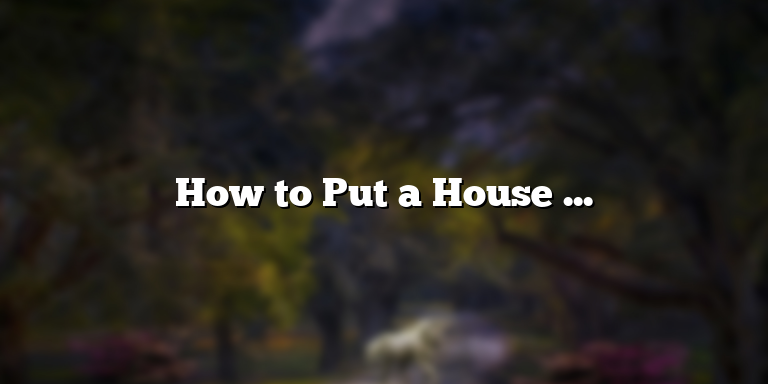 How to Put a House in a Trust
