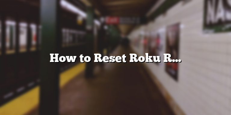 How to Reset Roku Remote without Pairing Button