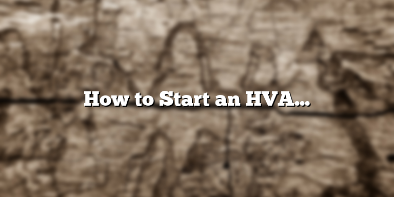 How to Start an HVAC Business: A Step-by-Step Guide