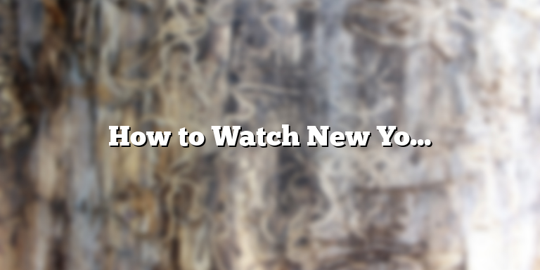 How to Watch New York Yankees Games: A Comprehensive Guide