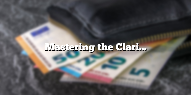 Mastering the Clarinet: A Step-by-Step Guide on How to Play